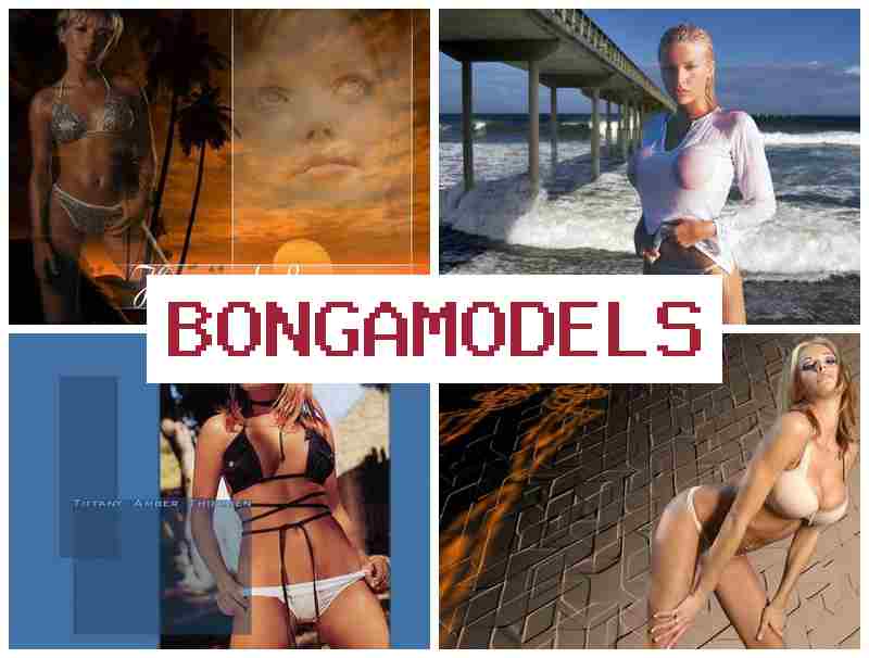 BONGAMOEELS ▓ Oportunidad en casa como modelo en línea por internet para chicas y chicos